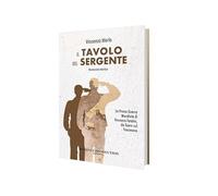 Il tavolo del sergente. La Prima Guerra Mondiale di Vincenzo Fantini, da Tuoro sul Trasimeno