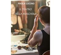 Il Teatro della Maschera (Romanzo)