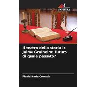 Il teatro della storia in Jaime Gralheiro: futuro di quale passato?