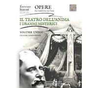 Il Teatro dell'Anima - Volume unico: I Drammi Misterici (E. Schuré - Il Teatro dell'Anima - Le théâtre del'âme)