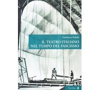 Il teatro italiano nel tempo del fascismo (Altre visioni)