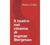 Il teatro nel cinema di Ingmar Bergman