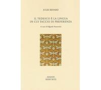 Il tedesco è la lingua in cui taccio di preferenza (Piccola biblioteca degli oggetti letterari. Nuova serie)