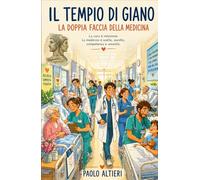 Il tempio di Giano: La doppia faccia della medicina