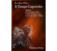 Il Tempo Capovolto: Maschere del Carrasegare sardo: il Sacro che genera il Caos, il Caos che rinnova l’Ordine (JanaSophia l'Origine)