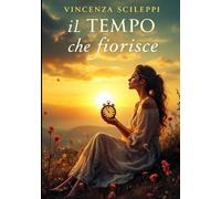 Il tempo che fiorisce