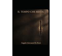 IL TEMPO CHE RESTA (FILOSOFIA NARRATIVA)