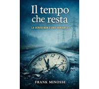 IL TEMPO CHE RESTA: Un giallo di sistema