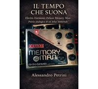 Il Tempo che suona - Poesia analogica di un delay immortale