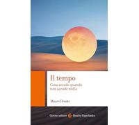 Il tempo. Cosa accade quando non accade nulla (Quality paperbacks)