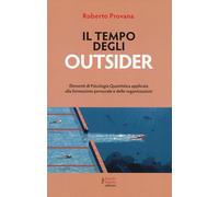 Il tempo degli outsider. Elementi di psicologia (Formazione e comunicazione)