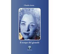 Il tempo del girasole (Fantasia di storia)