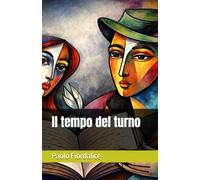 Il tempo del turno