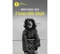 Il tempo delle ciliegie (Oscar bestsellers)