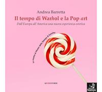 Il tempo di Warhol e la Pop art. DallìEuropa all'America una nuova esperienza estetica