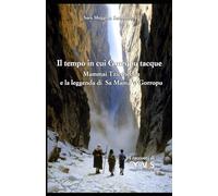 Il tempo in cui Gorropu tacque: Mammai Tzicchedda e la leggenda di Sa Mama 'e Gorropu (I racconti di VIS)