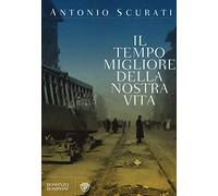 Il tempo migliore della nostra vita (Romanzi Bompiani)