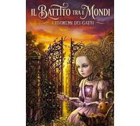 Il Teorema dei Gatti (Il Battito tra i Mondi in Bianco & Nero - formato standard)