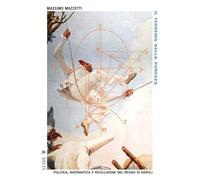 Il teorema della purezza. Politica, matematica e rivoluzione nel Regno di Napoli (Pensiero libero)