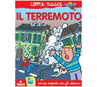 Il terremoto. Con adesivi. Ediz. illustrata (Come nasce. Serie rossa)