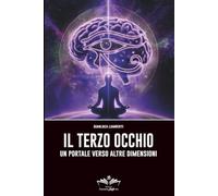 Il Terzo Occhio: Un portale verso altre dimensioni (Facciamo Finta Che)