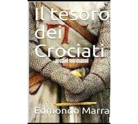 Il tesoro dei crociati: arcani normanni