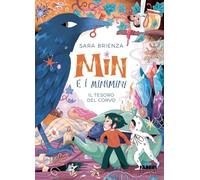 Il tesoro del corvo. Min e i minimini: Vol. 2 (Narrativa)
