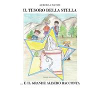 Il tesoro della stella... e il grande albero racconta (Fantastic)