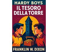 Il tesoro della torre: The Hardy Boys