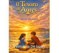 Il tesoro di Aures: I Custodi del Mare