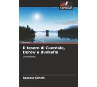 Il tesoro di Cuerdale, Dorow e Bunkeflo: Un confronto