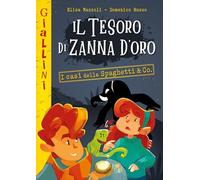 Il tesoro di Zanna d'Oro. I casi della Spaghetti & Co. Nuova ediz. (I giallini)