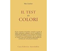 Il test dei colori (Psiche e coscienza) con le carte colorate per il test (italiano )