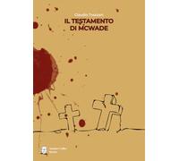 IL TESTAMENTO DI MCWADE