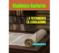 Il TESTAMENTO LA LEGISLAZIONE: AGGIORNAMENTO