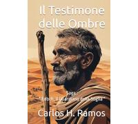 Il Testimone delle Ombre: Saga : " Enoch, il Guardiano della Soglia " (Enoch, el Guardián del Umbral)