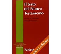 Il testo del Nuovo Testamento. Trasmissione, corruzione e restituzione (Supplementi alla Introduzione allo Studio della Bibbia)