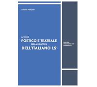 Il testo poetico e teatrale nella didattica dell'italiano L2. Percorsi specialistici per studenti N.A.I