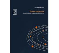 Il testo ricorrente. Teoria e storia della forma-almanacco (Studia humaniora)