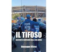 Il tifoso. Racconto semiserio della sua anima