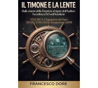 IL TIMONE E LA LENTE: Volume 5 - L’Ingegneria dell’Energia: ISO 50001 e la Sovranità del kW