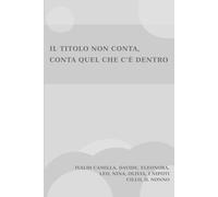 Il titolo non conta, conta quello che c’è dentro
