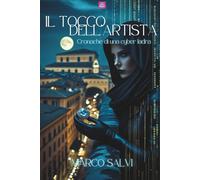 Il Tocco dell'Artista: Cronache di una cyber ladra