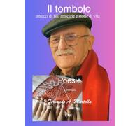 il tombolo: intrecci di fili, amicizie e storie di vita (poesie e racconti)