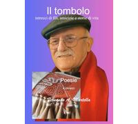 il tombolo: intrecci di fili, di amicizie e storie di vita. (poesie e racconti)