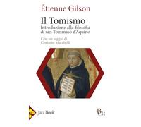 Il tomismo. Introduzione alla filosofia di san Tommaso d'Aquino (Biblioteca di cultura medievale)