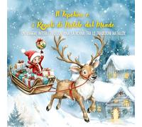 Il Topolino e i Regali di Natale dal Mondo: Un viaggio interattivo a colori con Rina la Renna tra le tradizioni natalizie