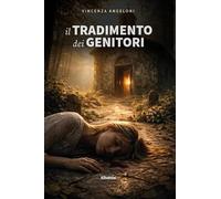Il tradimento dei genitori (Gli speciali. Tracce)