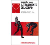 Il tradimento del corpo (Biblioteca di psicologia moderna)