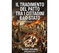 IL TRADIMENTO DEL PATTO TRA I CITTADINI E LO STATO